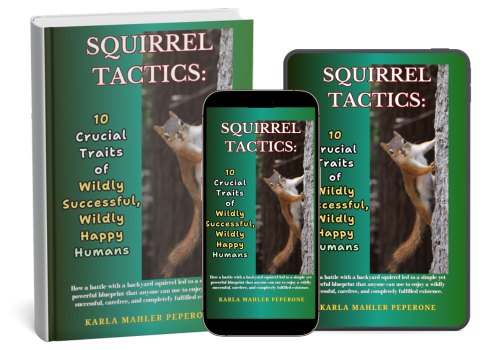Squirrel Tactics by Karla Mahler Peperone